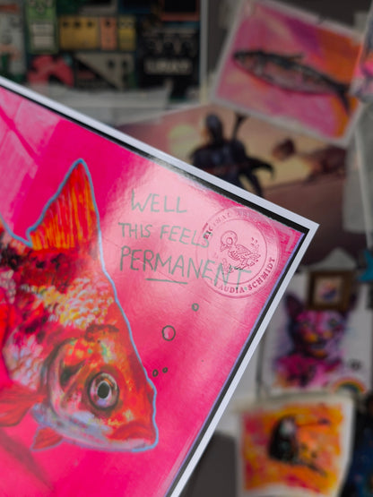Well This Feels Permanent goldfish art print detail