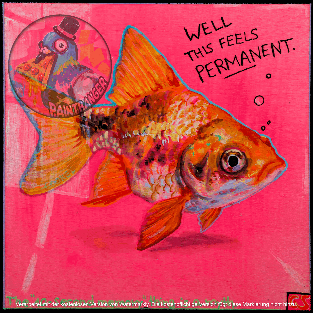 Well This Feels Permanent printable art by Paintranger, surreal goldfish artwork